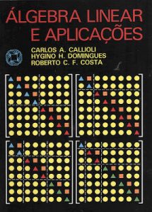 Álgebra Linear e Aplicações – Callioli
