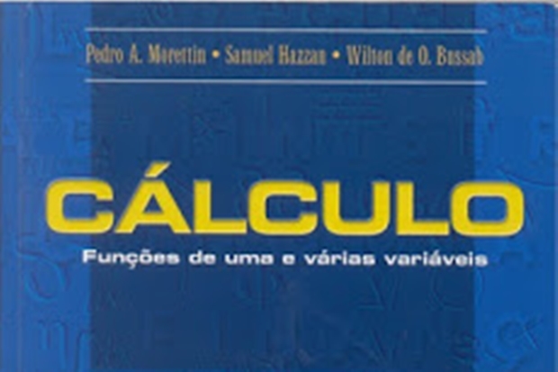 Cálculo – Funções de uma e várias variáveis – Bussab; Hazzan; Morettin