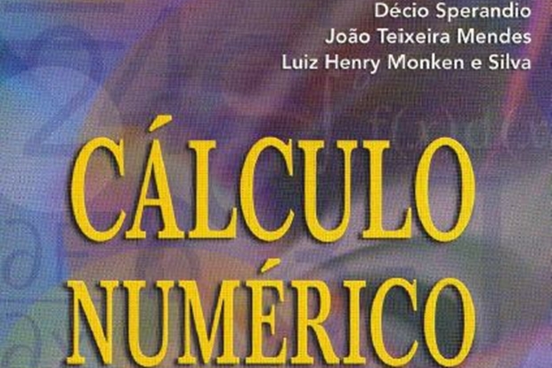 Cálculo Numérico – Características Matemáticas e Computacionais – Décio