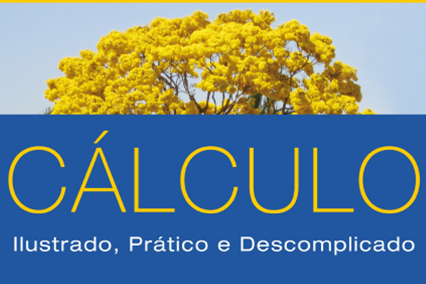 Cálculo – Ilustrado, Prático e Descomplicado