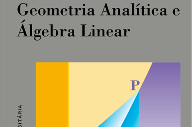 Geometria Analítica e Álgebra Linear – Elon Lages