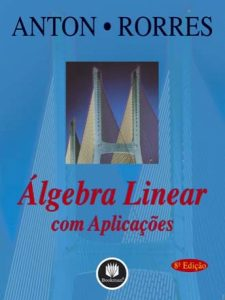 Álgebra Linear com Aplicações – Anton Rorres