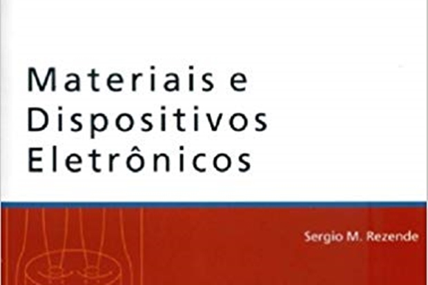 Materiais e Dispositivos Eletrônicos – Sérgio Rezende