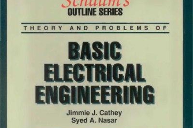 Theory and Problems of Basic Electrical Engineering – Jimmie J. Cathery & Syed A.Nasar