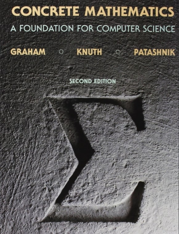 Concrete Mathematics – Ronald L. Graham & Donald E. Knuth & Oren Patashnik