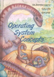 Operating System Concepts (7th Edition) 600 dpi – Abraham Silberschatz, Peter Baer Galvin, Greg Gagne