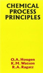 Chemical Process Principles – Hougen O.A., Watson K.M., Ragatz R.A.