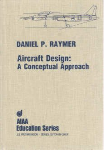 Aircraft Design: A Conceptual Approach - Daniel P. Raymer
